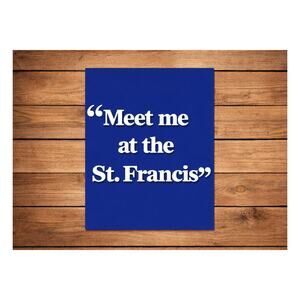 Meet Me At The St Francis San Francisco California Cable Car Sign Railway Train